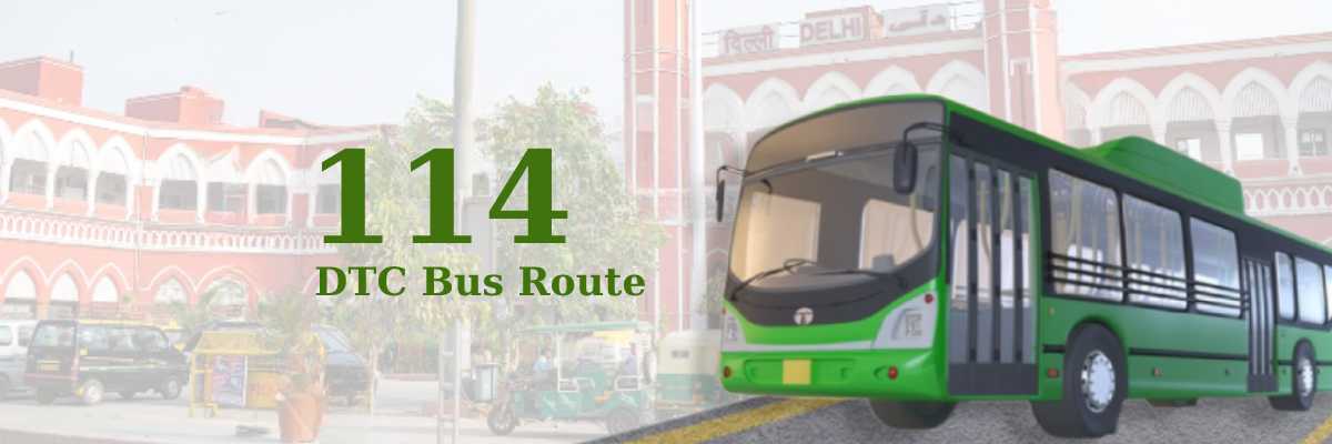 114 DTC Bus Route – Timings: Old Delhi Railway Station (Fatehpuri) – Qutub Garh Village