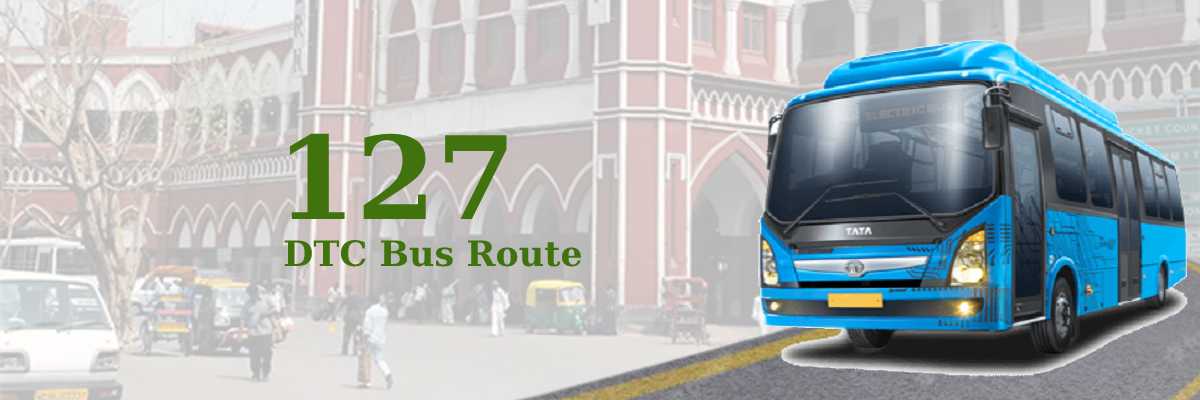 127 DTC Bus Route – Timings: Old Delhi Railway Station – Haider Pur Village