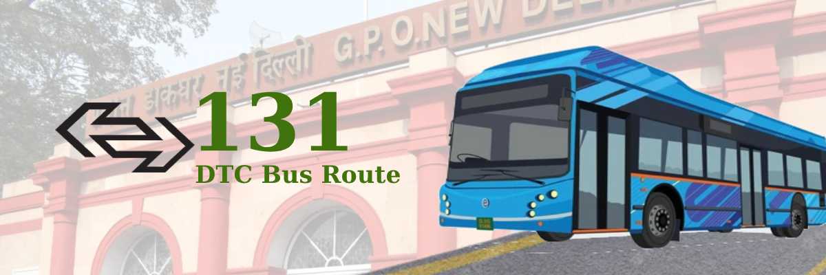 131 DTC Bus Route – Timings: Lampur Border – Old Delhi Railway Station