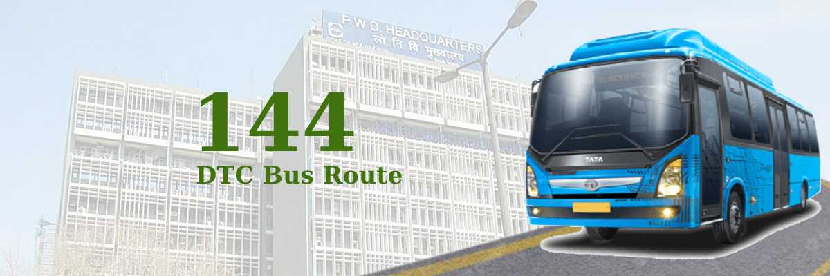 144 DTC Bus Route – Timings: Old Delhi Railway Station – Singhu School