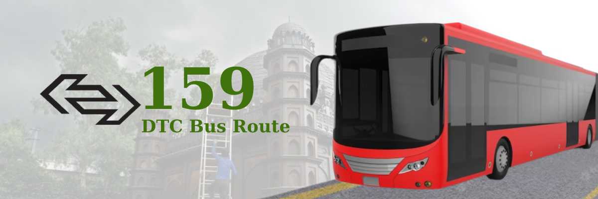 159 DTC Bus Route – Timings: Inder Puri – E Block Jahangirpuri