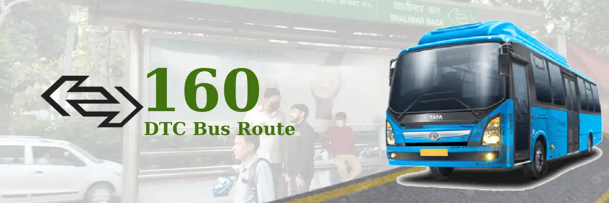 160 DTC Bus Route – Timings: Kendriya Terminal – Shalimar Bagh Bh-Block