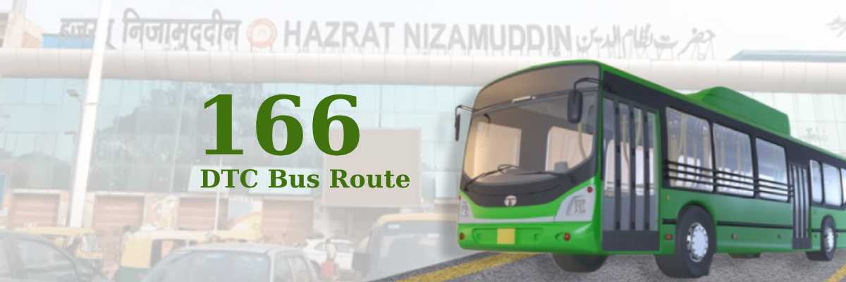 166 DTC Bus Route – Timings: B.H. Block Shalimar Bagh – Nizamuddin Railway Station