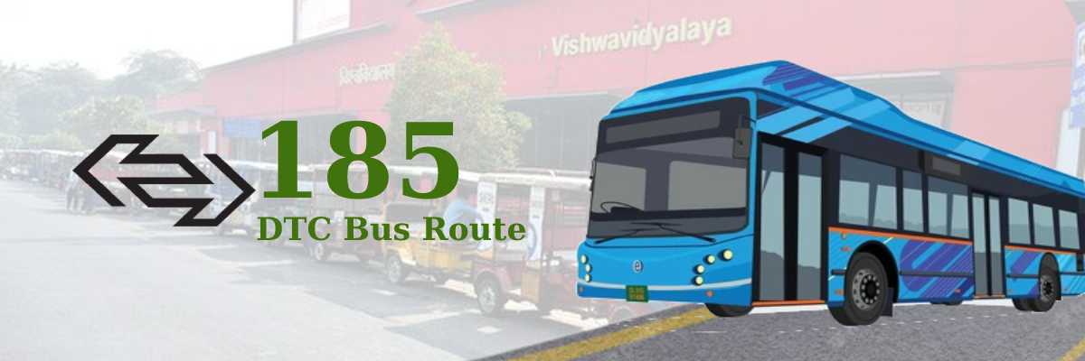 185 DTC Bus Route – Timings: Nathupura More – Kendriya Terminal