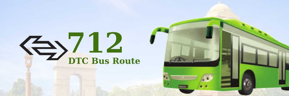 712 DTC Bus Route -Timings: Shivaji Stadium Terminal – Kapashera Border