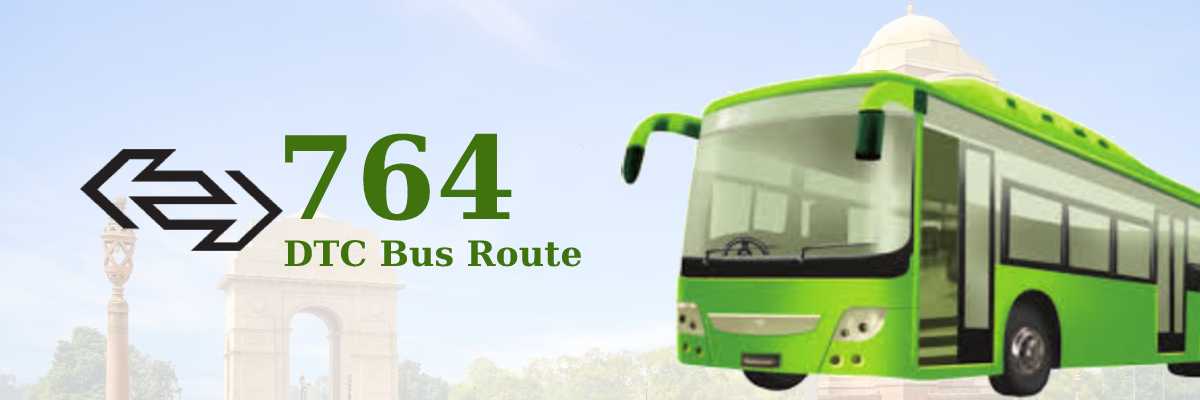 764 DTC Bus Route – Timings: Najafgarh Terminal – Nehru Place Terminal