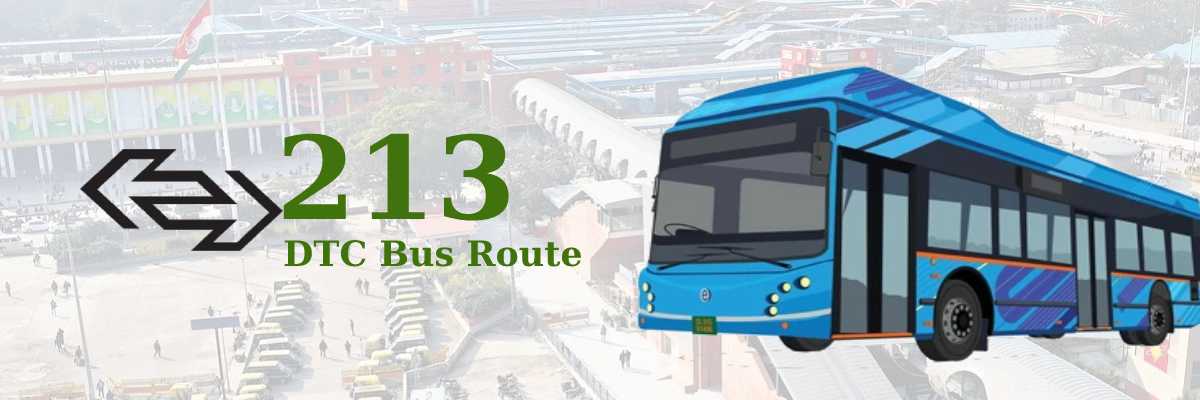 213 DTC Bus Route – Timings: Harsh Vihar – New Delhi Railway Station Gate 2