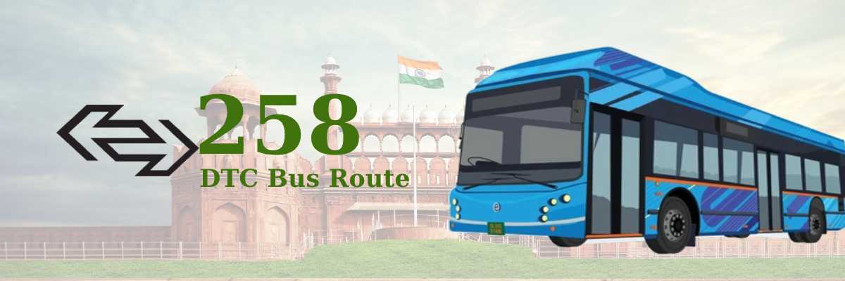 258 DTC Bus Route & Timings from Mori Gate Terminal to Chauhan Patti Terminal