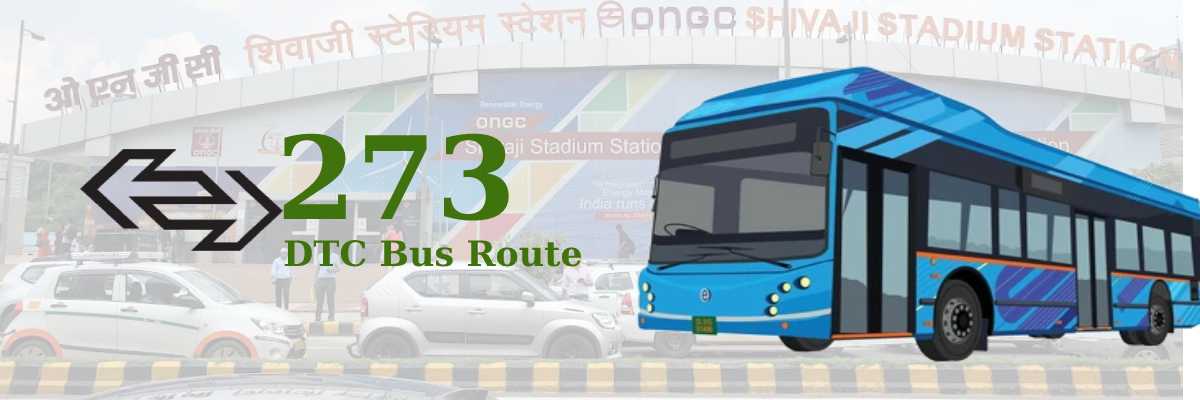 273 DTC Bus Route from Loni Road Crossing to Shivaji Stadium Terminal