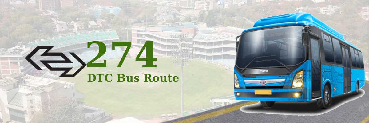274 DTC Bus Route – Timings: Babarpur Extension – Okhla Extension (Abdul Fazal Enclave)