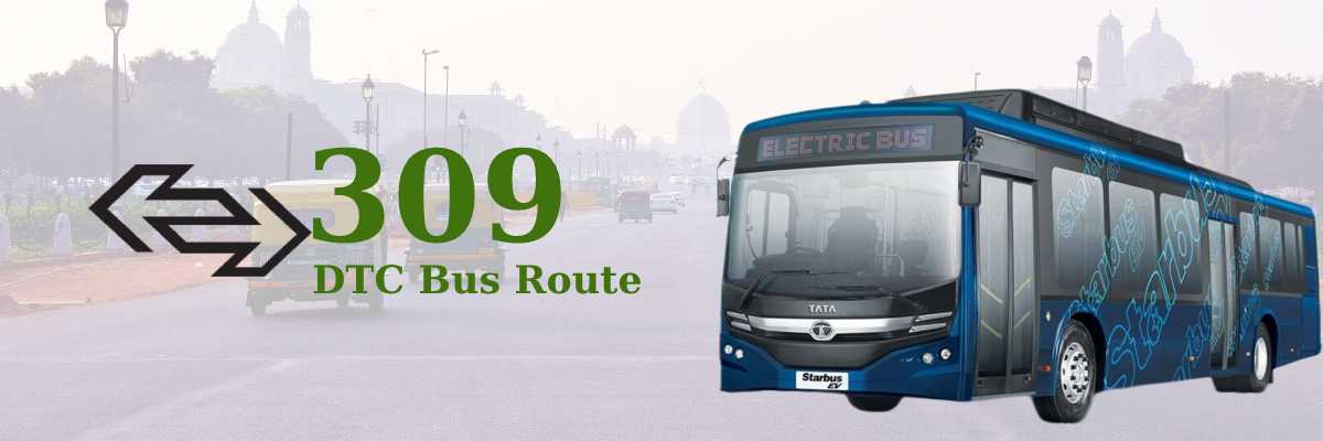 309 DTC Bus Route – Timings: Kalyan Puri Terminal – Anand Parbat