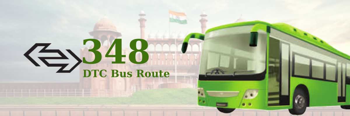 348 DTC Bus Route – Timings: Mayur Vihar Phase-3 Terminal – Mori Gate Terminal
