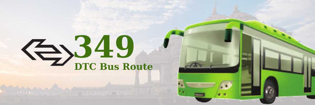 349 DTC Bus Route – Timings: Mayur Vihar Phase-2 – Kendriya Terminal