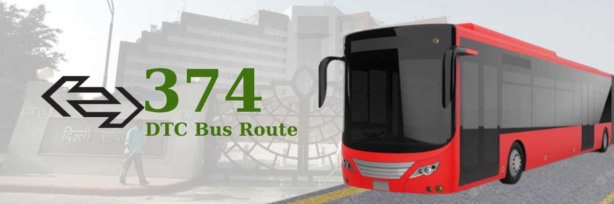 374 DTC Bus Route – Timings: Nand Nagri Terminal – Nehru Place Terminal