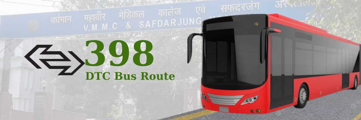 398 DTC Bus Route – Timings: Mayur Vihar Phase 3 Terminal – Dhaula Kuan