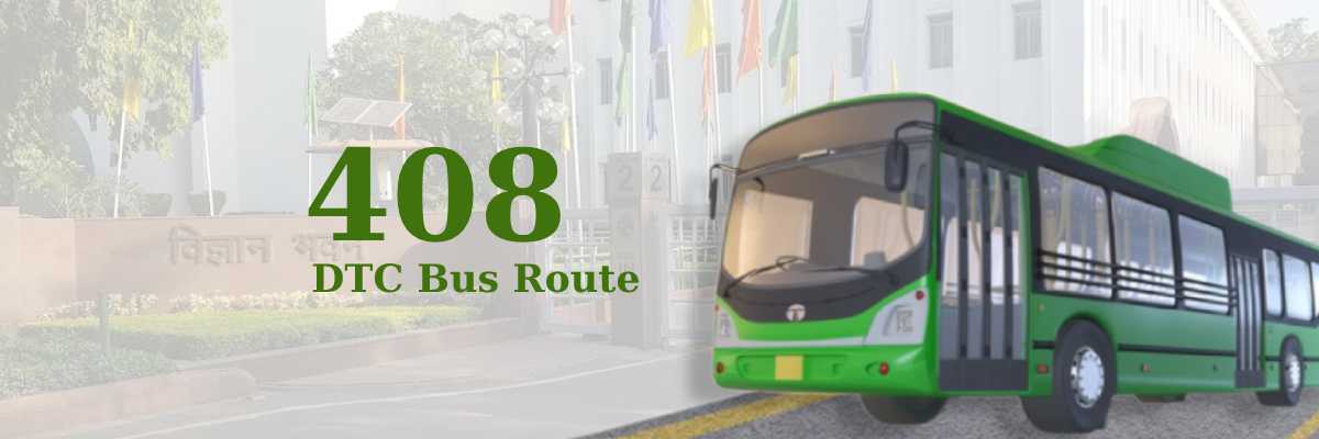 408 DTC Bus Route – Timings: Raghubir Nagar F Block – Nizamuddin Railway Station