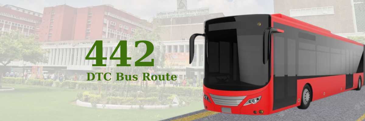 442 DTC Bus Route – Timings: Azadpur terminal – Nehru Place Terminal