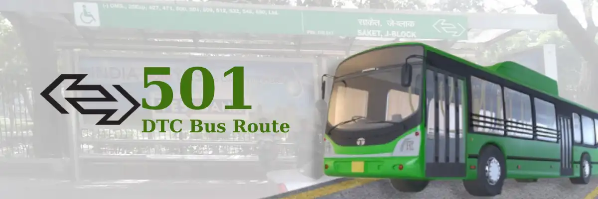 501 DTC Bus Route – Timings: Mori Gate Terminal – J Block Saket
