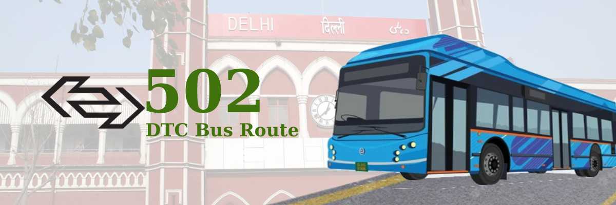 502 DTC Bus Route – Timings: Old Delhi Railway Station – Mehrauli Terminal