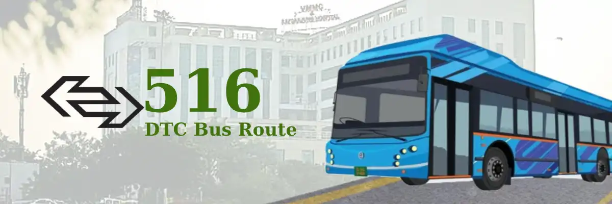516 DTC Bus Route – Timings: Safdarjung Terminal – Dera Village