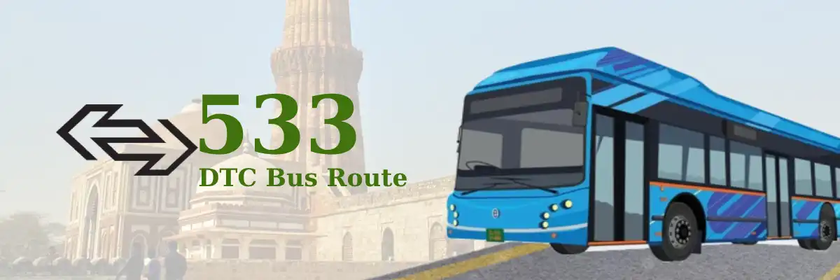 533 DTC Bus Route – Timings: Mori Gate Terminal – Mehrauli Terminal