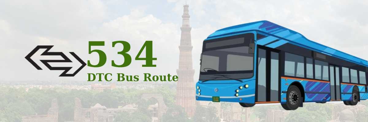 534 DTC Bus Route – Timings: Anand Vihar ISBT Terminal – Mehrauli Terminal