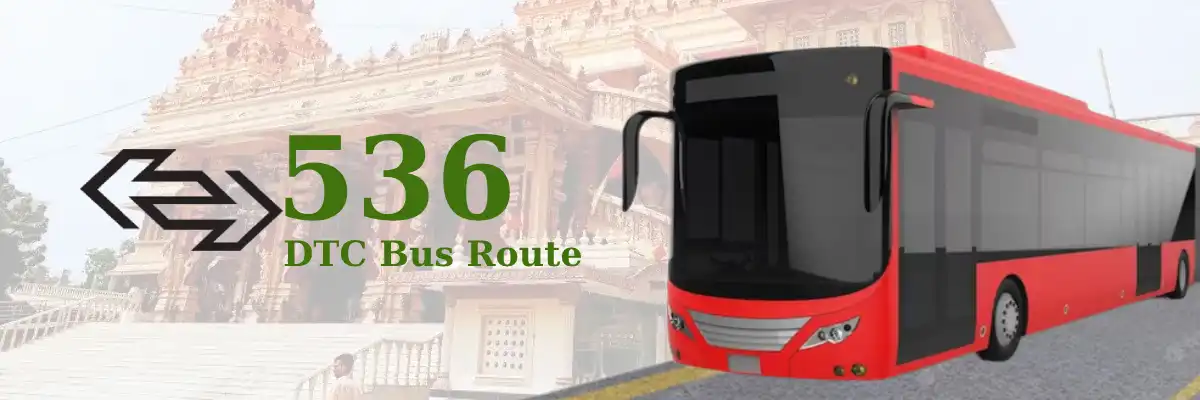 536 DTC Bus Route – Timings: RK Puram Sector 1 – Chhatarpur Extension