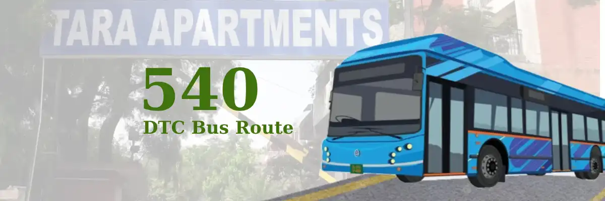540 DTC Bus Route – Timings: Kendriya Terminal (Church Road) – Tara Apartments Terminal