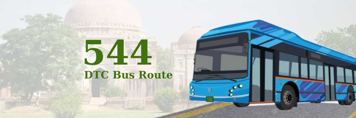 544 DTC Bus Route – Timings: R.K.Puram Sector-1 – Badarpur Border