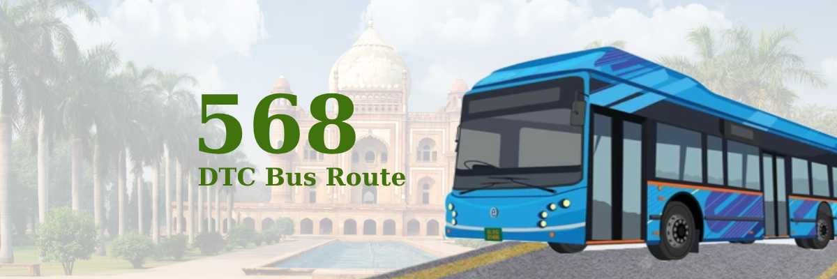 568 DTC Bus Route – Timings: Safdarjung Terminal – Q Block Mangolpuri Terminal