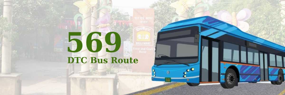 569 DTC Bus Route – Timings: Safdarjung Terminal – Sultanpuri Terminal
