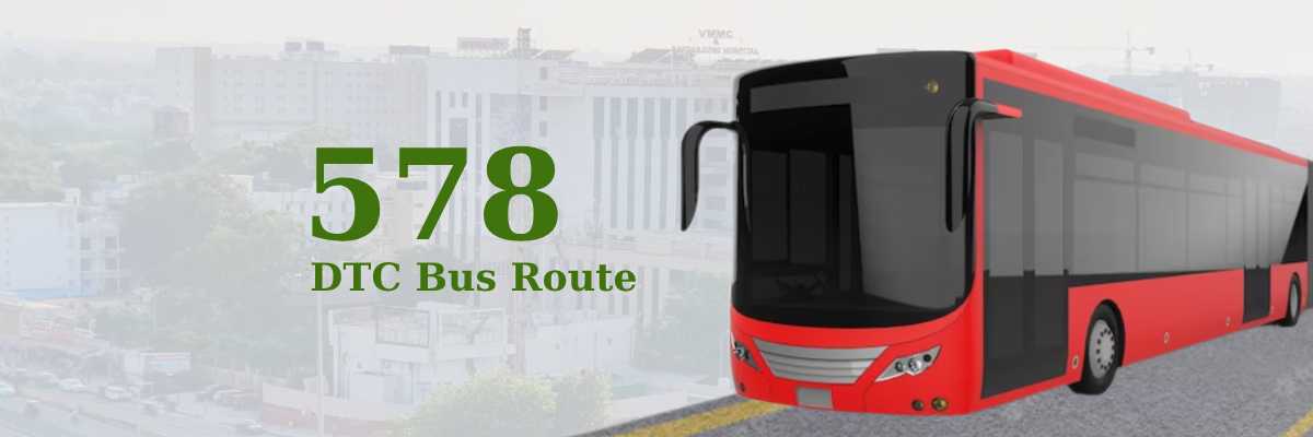 578 DTC Bus Route – Timings: Safdarjung Terminal – Najafgarh Terminal