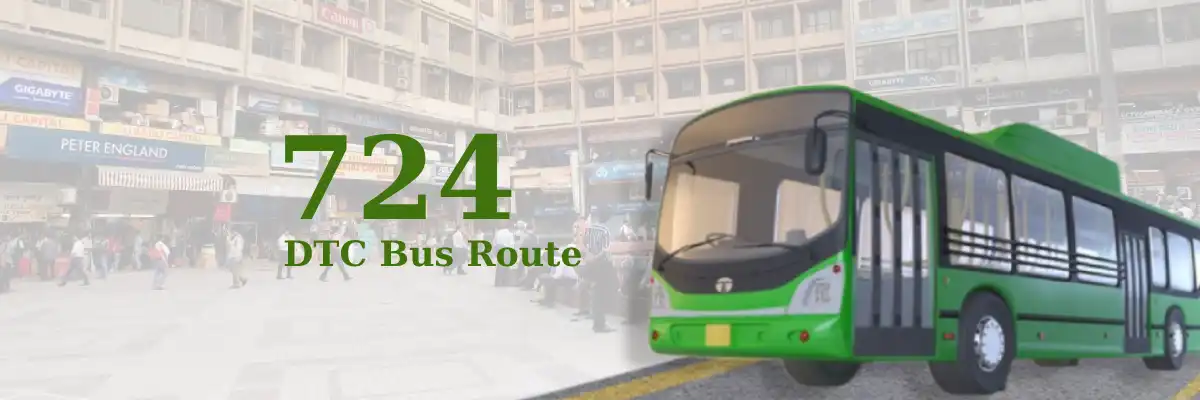 724 DTC Bus Route – Timings: Uttam Nagar Terminal – Nehru Place Terminal
