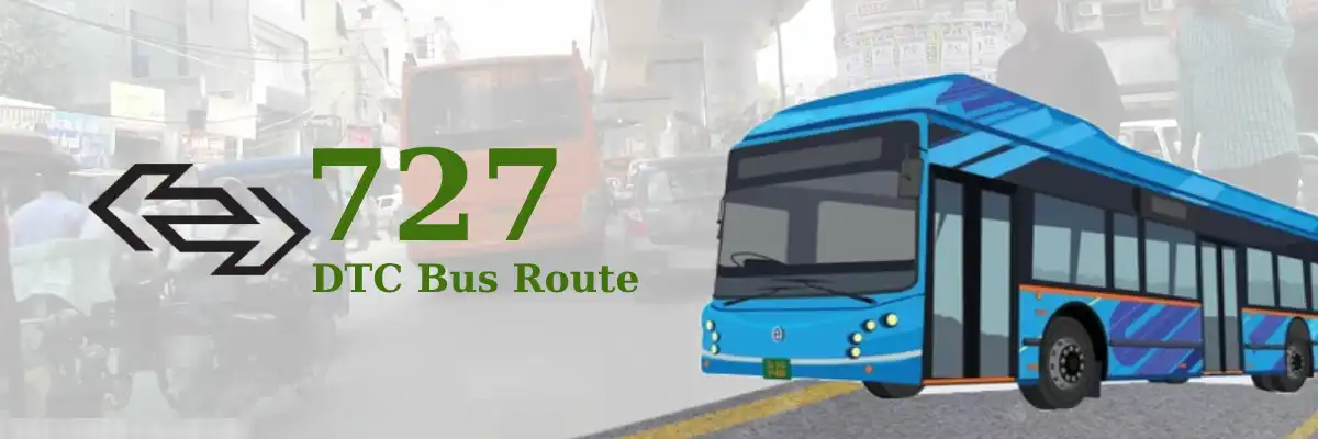 727 DTC Bus Route – Timings: Dwarka Mor Metro Station (Terminal) – Sunehari Pulla Depot / Jawahar Lal Nehru Stadium Terminal
