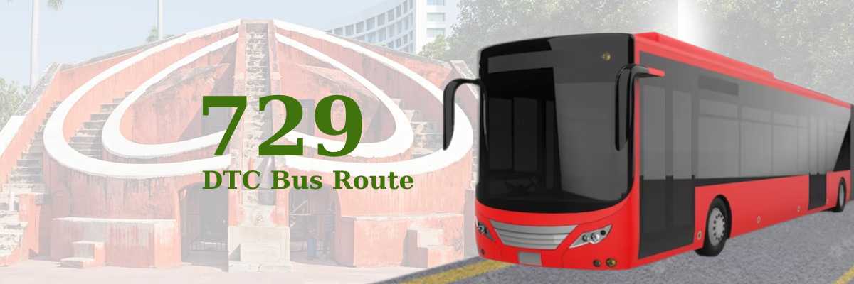 729 DTC Bus Route – Timings: Kapashera Border – Mori Gate Terminal