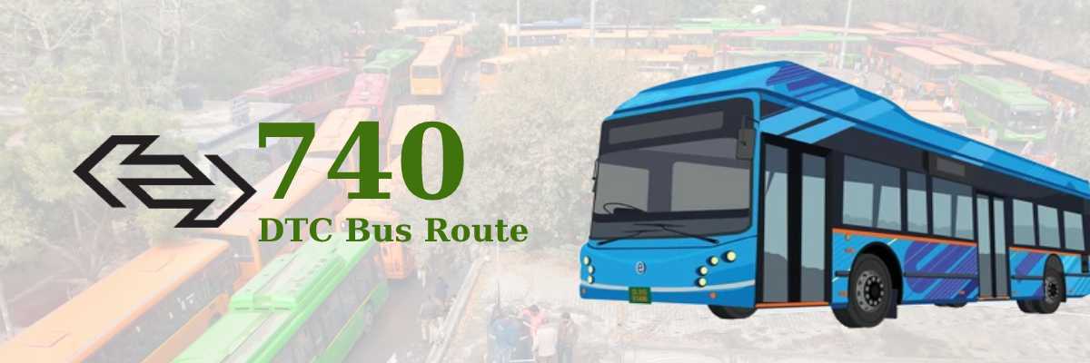 740 DTC Bus Route – Timings: Anand Vihar ISBT Terminal – Uttam Nagar Terminal