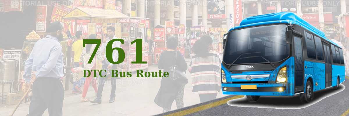761 DTC Bus Route – Timings: Manglapuri Terminal – Azadpur Terminal