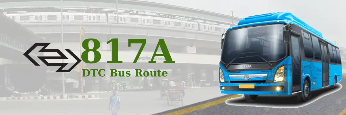 817A DTC Bus Route – Timings: Inderlok Metro – Daurala Border