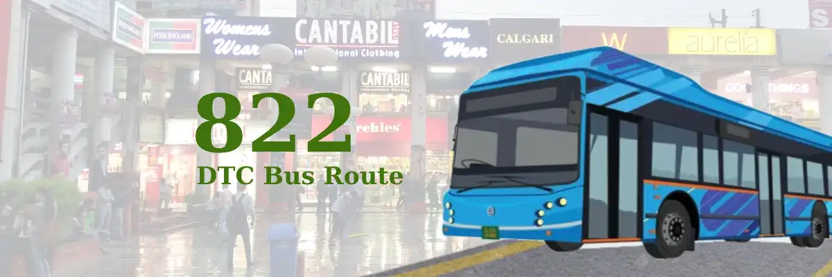 822 DTC Bus Route – Timings: Tilak Nagar Terminal – Issapur Village Temple