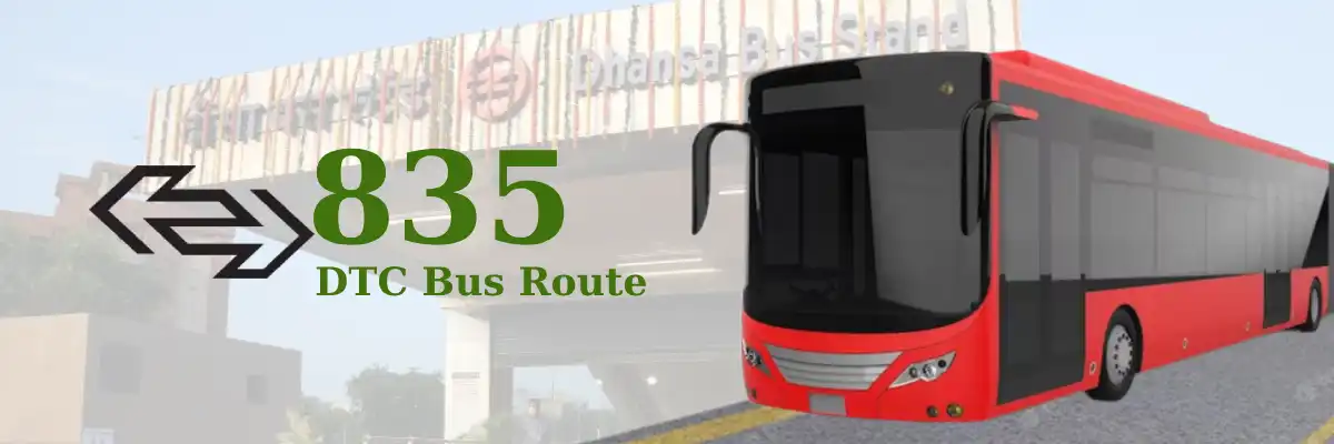 835 DTC Bus Route – Timings: Tilak Nagar Terminal – Dhansa Border