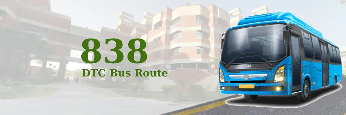 838 DTC Bus Route – Timings: ISBT Kashmere Gate Terminal – Uttam Nagar Terminal