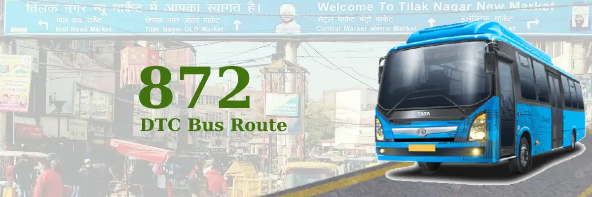 872 DTC Bus Route – Timings: Tilak Nagar Terminal – Surakh Pur Village
