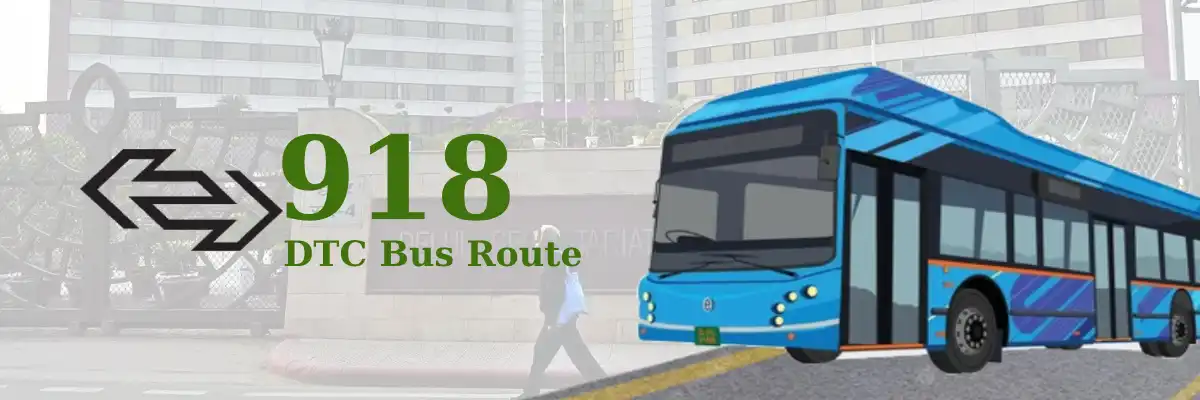 918 DTC Bus Route – Timings: Delhi Secretariat – Kamruddin Nagar