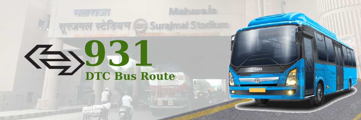 931 DTC Bus Route – Timings: Bakkarwala Village – Karampura Terminal
