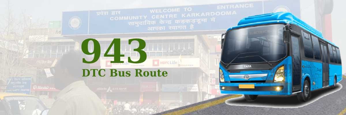 943 DTC Bus Route – Timings: Sultanpuri Terminal – Anand Vihar ISBT Terminal