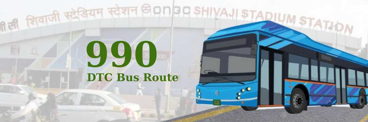 990 DTC Bus Route – Timings: Rithala Village – Shivaji Stadium Terminal