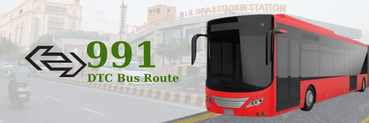 991 DTC Bus Route – Timings: Shivaji Stadium Terminal – Mubarakpur Dabas