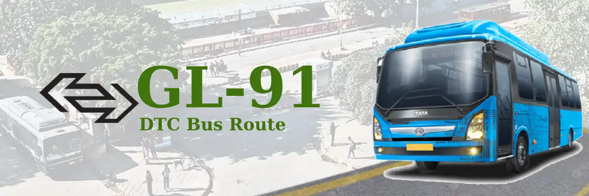 GL-91 DTC Bus Route – Timings: Shivaji Stadium – Mundka Village (Metro Station)